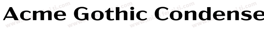 Acme Gothic Condensed Semibold字体转换
